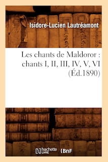Front cover_Les Chants de Maldoror: Chants I, II, III, IV, V, VI (Éd.1890)