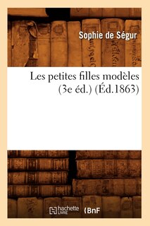 Front cover_Les Petites Filles Modèles (3e Éd.) (Éd.1863)