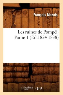 Front cover_Les Ruines de Pompéi. Partie 1 (Éd.1824-1838)