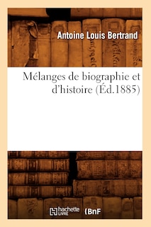 Couverture_Mélanges de Biographie Et d'Histoire (Éd.1885)