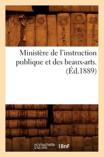 Front cover_Ministère de l'Instruction Publique Et Des Beaux-Arts. (Éd.1889)