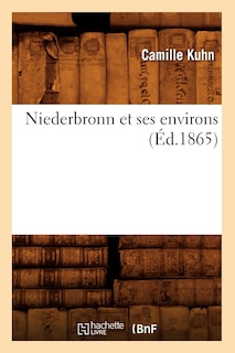 Couverture_Niederbronn Et Ses Environs (Éd.1865)