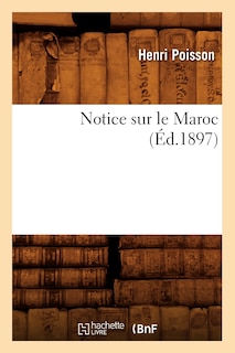 Front cover_Notice Sur Le Maroc (&Eacute;d.1897)