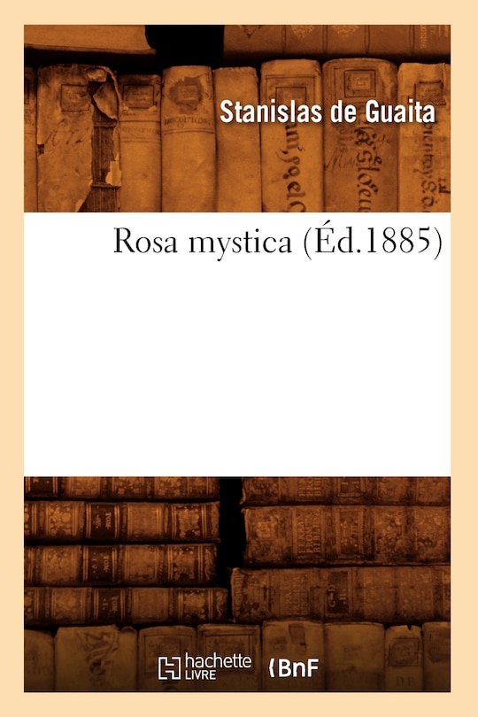 Couverture_Rosa Mystica (Éd.1885)