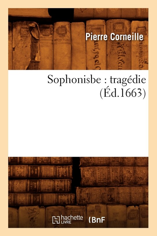 Front cover_Sophonisbe: Tragédie (Éd.1663)