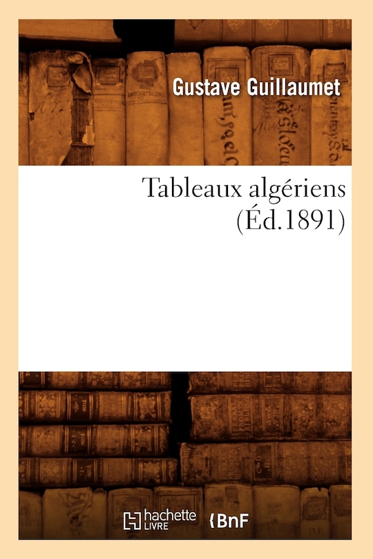 Front cover_Tableaux Algériens (Éd.1891)