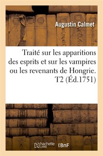 Front cover_Traité Sur Les Apparitions Des Esprits Et Sur Les Vampires Ou Les Revenants de Hongrie. T2 (Éd.1751)