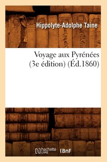 Front cover_Voyage Aux Pyrénées (3e Édition) (Éd.1860)