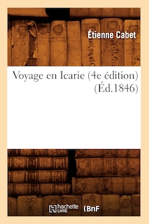 Front cover_Voyage En Icarie (4e &Eacute;dition) (&Eacute;d.1846)
