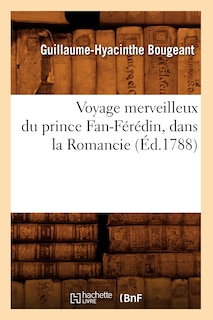 Front cover_Voyage Merveilleux Du Prince Fan-Férédin, Dans La Romancie (Éd.1788)