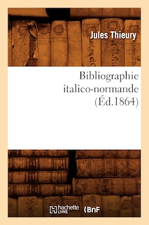 Couverture_Bibliographie Italico-Normande (Éd.1864)
