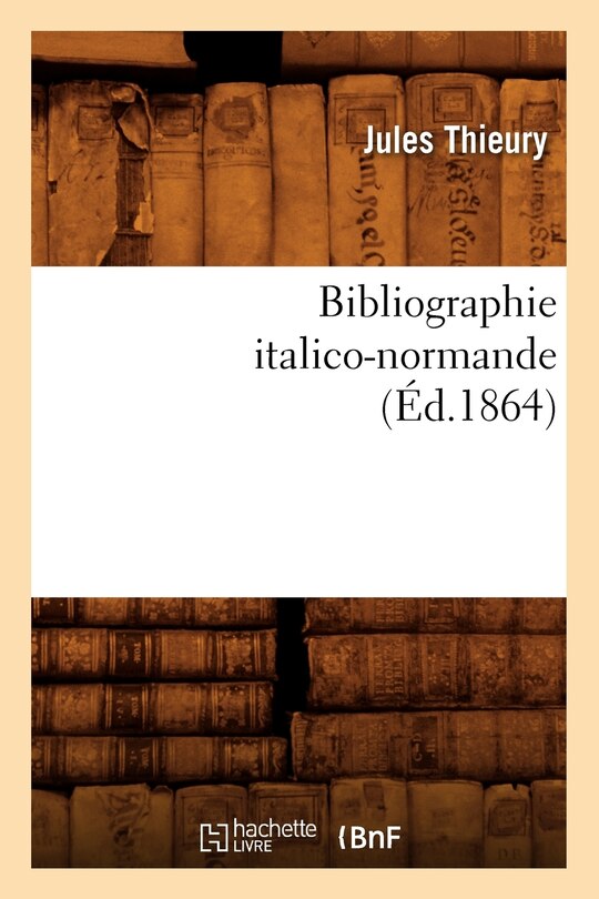 Couverture_Bibliographie Italico-Normande (Éd.1864)