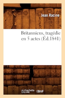 Front cover_Britannicus, Tragédie En 5 Actes, (Éd.1841)