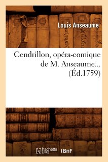 Front cover_Cendrillon, Opéra-Comique de M. Anseaume (Éd.1759)