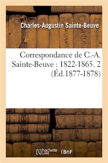 Couverture_Correspondance de C.-A. Sainte-Beuve: 1822-1865. 2 (Éd.1877-1878)