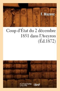 Front cover_Coup d'État Du 2 Décembre 1851 Dans l'Aveyron, (Éd.1872)