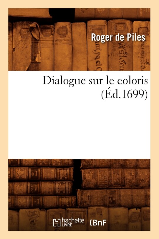 Front cover_Dialogue Sur Le Coloris (&Eacute;d.1699)
