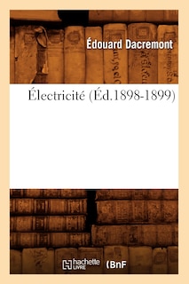 Couverture_&Eacute;lectricit&eacute; (&Eacute;d.1898-1899)