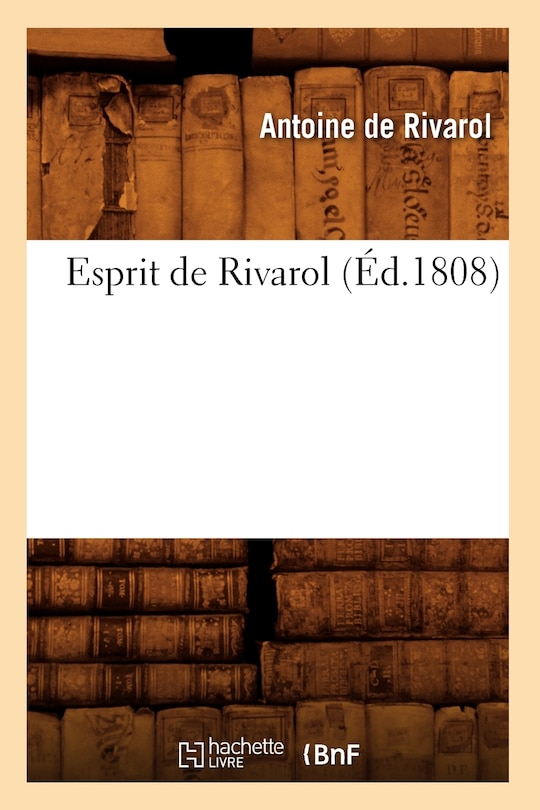 Couverture_Esprit de Rivarol (Éd.1808)
