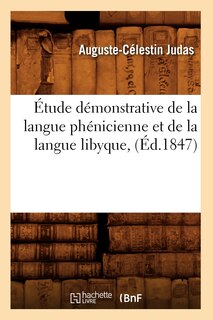 Front cover_Étude Démonstrative de la Langue Phénicienne Et de la Langue Libyque, (Éd.1847)