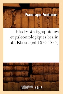 Front cover_Études Stratigraphiques Et Paléontologiques Bassin Du Rhône (Ed.1876-1885)