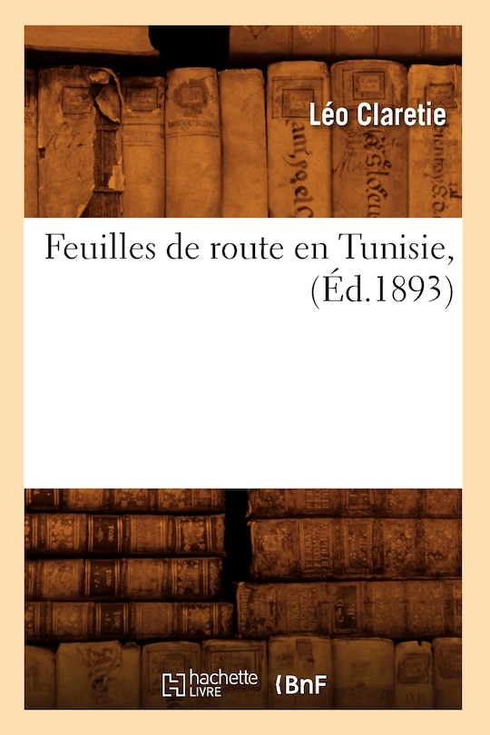 Front cover_Feuilles de Route En Tunisie, (Éd.1893)