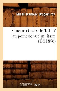 Front cover_Guerre Et Paix de Tolstoï Au Point de Vue Militaire (Éd.1896)