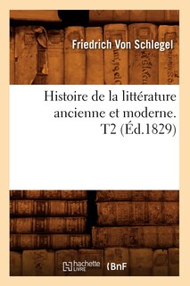 Couverture_Histoire de la Littérature Ancienne Et Moderne. T2 (Éd.1829)
