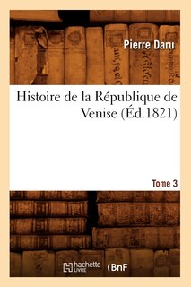 Front cover_Histoire de la République de Venise. Tome 3 (Éd.1821)