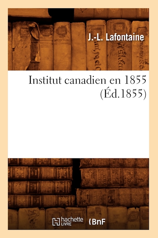 Front cover_Institut Canadien En 1855, (Éd.1855)