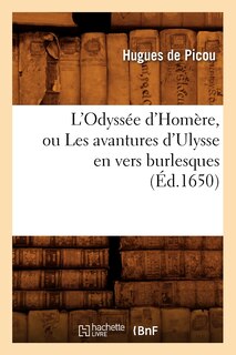 Front cover_L'Odyssée d'Homère, Ou Les Avantures d'Ulysse En Vers Burlesques (Éd.1650)