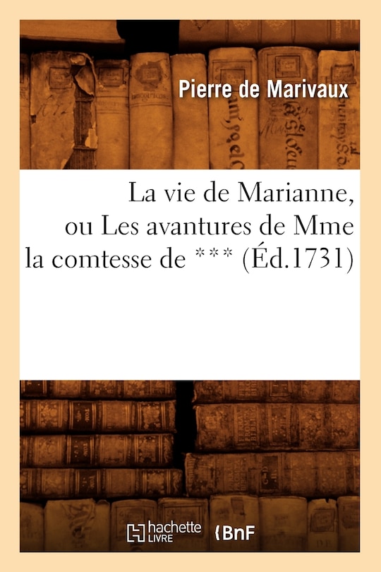 Front cover_La Vie de Marianne, Ou Les Avantures de Mme La Comtesse de ***, (Éd.1731)