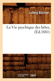 Couverture_La Vie Psychique Des B&ecirc;tes, (&Eacute;d.1881)