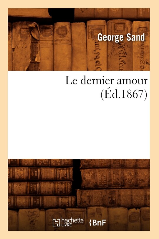 Couverture_Le Dernier Amour (Éd.1867)