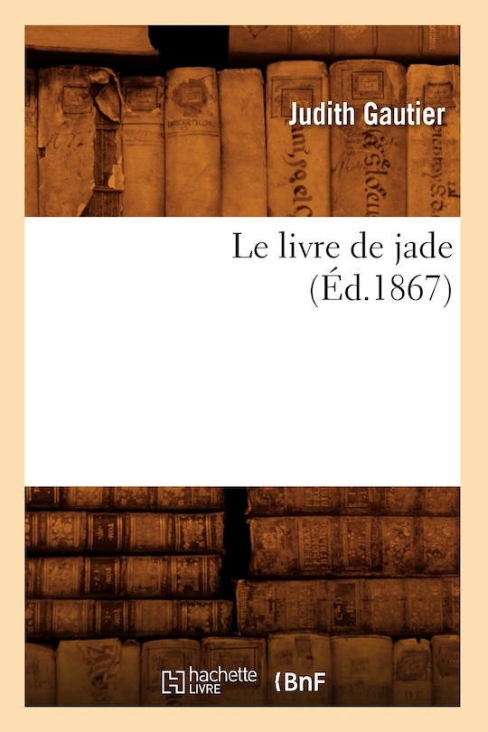 Couverture_Le Livre de Jade (Éd.1867)
