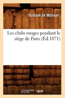 Front cover_Les Clubs Rouges Pendant Le Siège de Paris (Éd.1871)