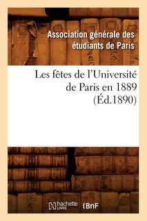 Couverture_Les Fêtes de l'Université de Paris En 1889 (Éd.1890)