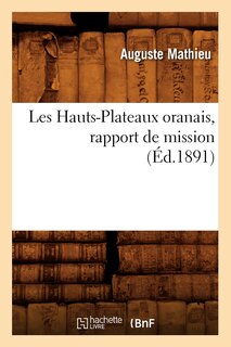 Front cover_Les Hauts-Plateaux Oranais, Rapport de Mission, (Éd.1891)