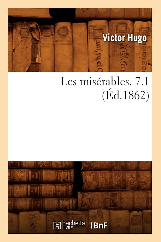 Couverture_Les Misérables. 7.1 (Éd.1862)