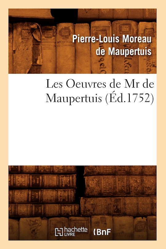 Front cover_Les Oeuvres de MR de Maupertuis (&Eacute;d.1752)