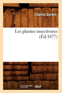 Couverture_Les Plantes Insectivores (Éd.1877)