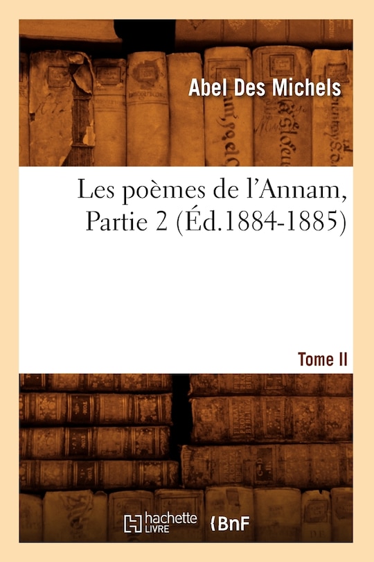 Front cover_Les Poèmes de l'Annam. Tome II, Partie 2 (Éd.1884-1885)