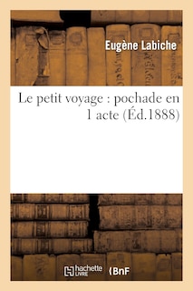 Front cover_Le Petit Voyage: Pochade En 1 Acte