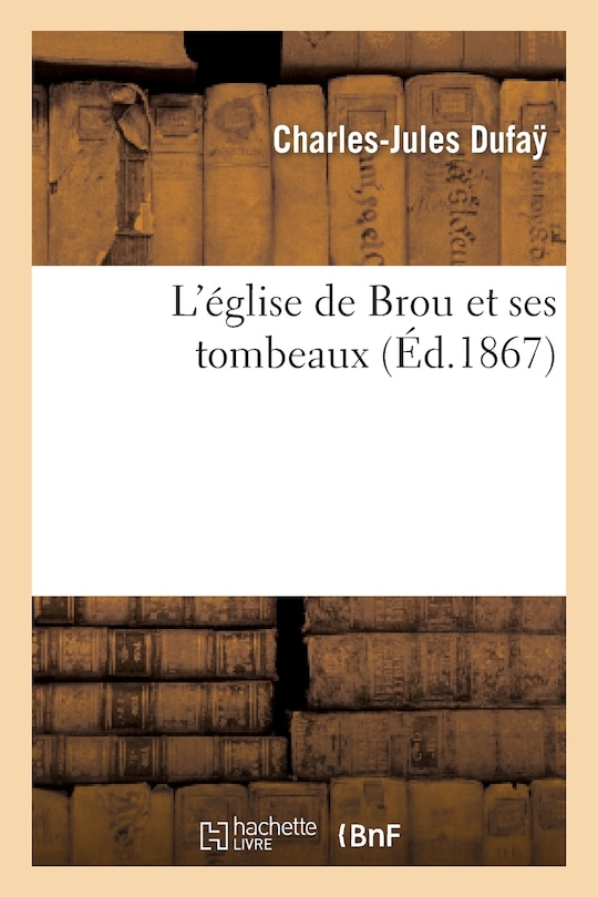 Couverture_L'Église de Brou Et Ses Tombeaux