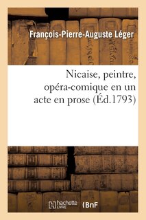 Front cover_Nicaise, Peintre, Opéra-Comique En Un Acte En Prose