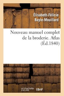 Couverture_Nouveau Manuel Complet de la Broderie. Atlas Vol.2