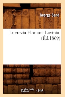 Front cover_Lucrezia Floriani. Lavinia. (Éd.1869)