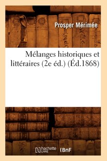 Front cover_Mélanges Historiques Et Littéraires (2e Éd.) (Éd.1868)