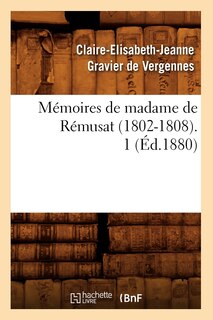 Couverture_Mémoires de Madame de Rémusat (1802-1808). 1 (Éd.1880)