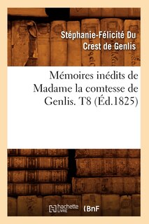 Front cover_Mémoires Inédits de Madame La Comtesse de Genlis. T8 (Éd.1825)